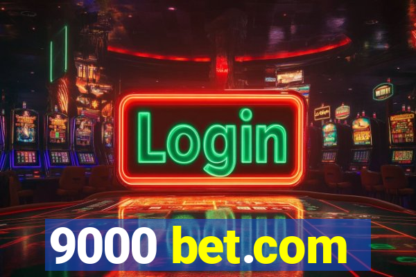 9000 bet.com